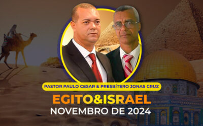 Egito & Israel – Pastores: Jonas Cruz & Paulo Cesar