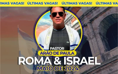 Israel e Roma com PR. Arão de Paula