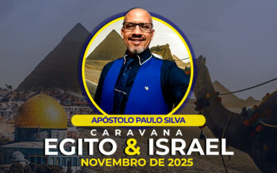 Egito & Israel – Apóstolo Paulo Silva – NOV 2025