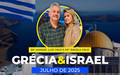 Grécia & Israel – Bispo Manoel Luiz Cruz e Pastora Ângela Cruz