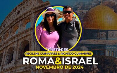 Roma & Israel – Pastores Regilene e Ricardo Guimarães