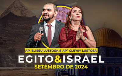 Egito & Israel – Pastor Eliseu Lustosa & Pastora Cleysy Lustosa